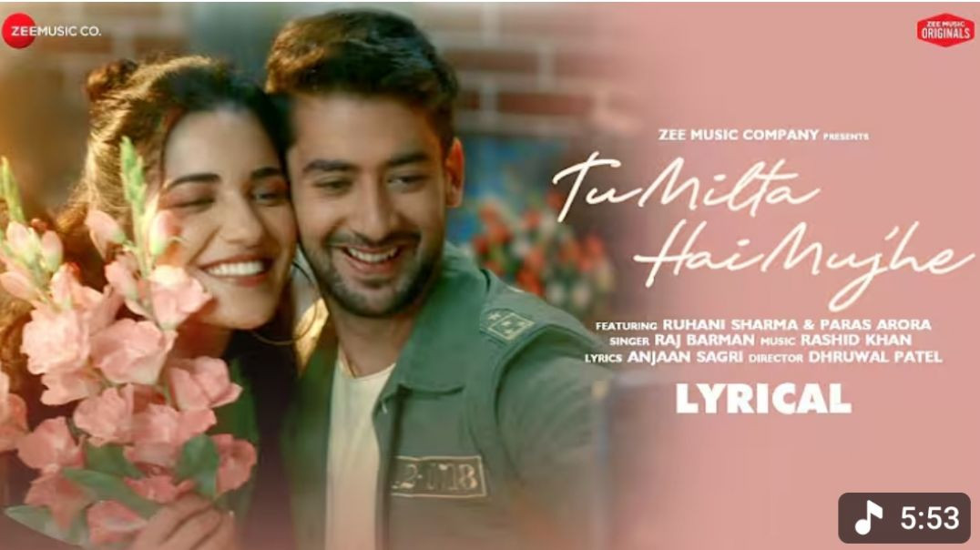 Tu_Milta_Hai_Mujhe_-_Lyrical___Ruhani,_Paras__Raj_Barman,_Rashid_Khan,_Anjaan_S__Zee_Music_Originals
