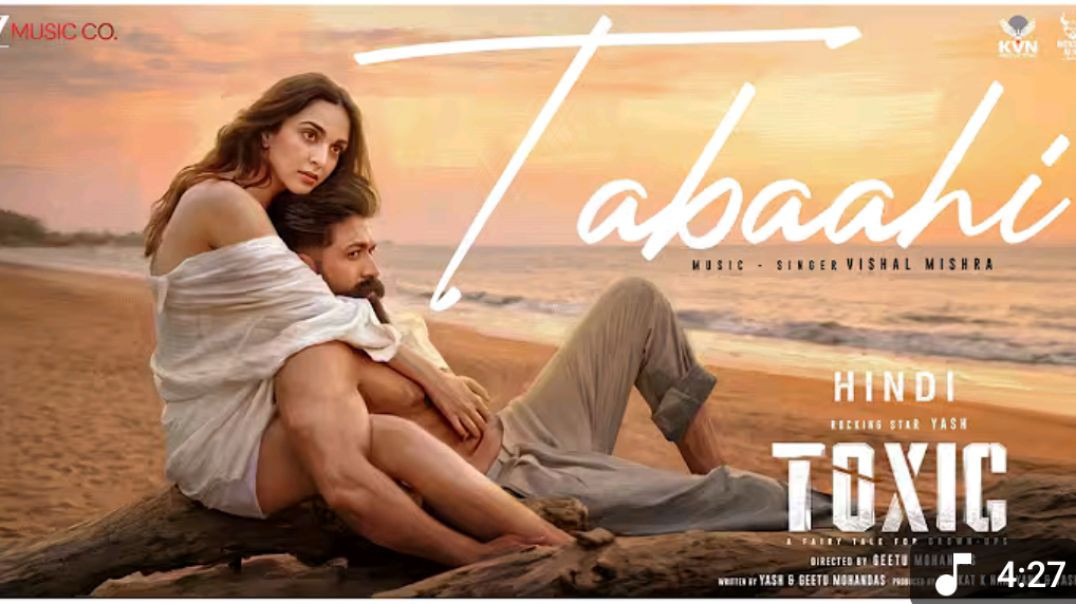⁣Tabaahi - Toxic (Hindi) _ Rocking Star Yash _ Kiara Advani _ Vishal Mishra _ Raj Shekhar(1080P_HD)
