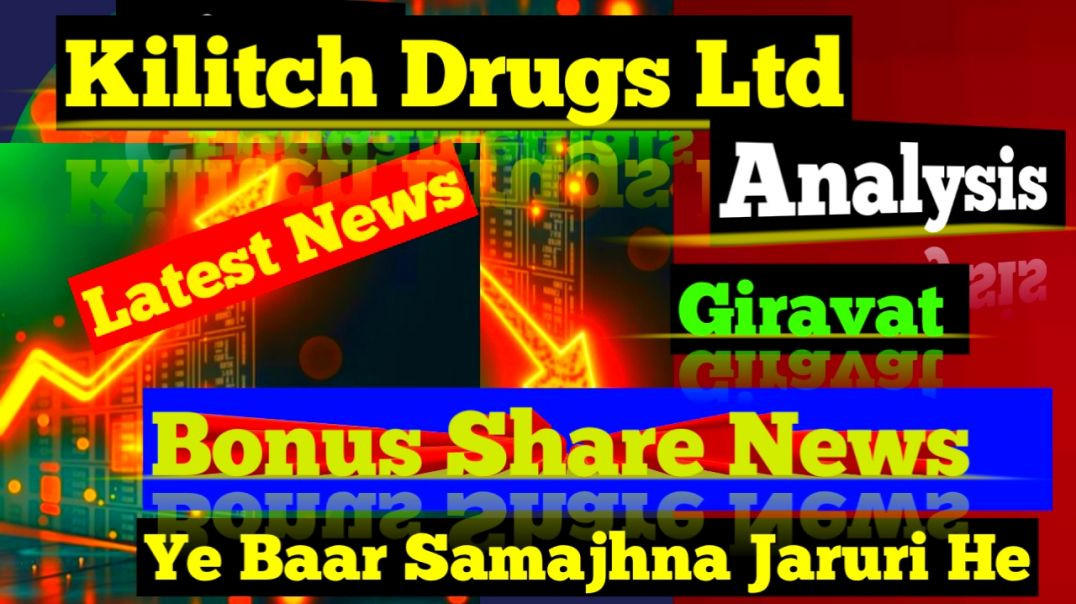 ⁣Kilitch Drugs Bonus Share News