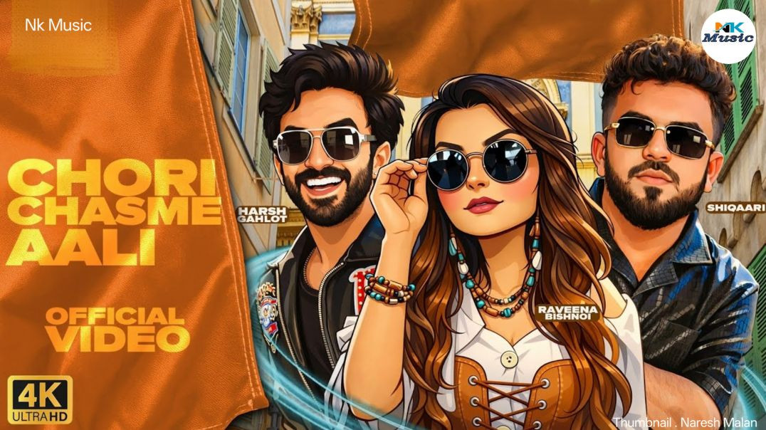 ⁣Chori Chasme Aali (Official Video) Harsh Gahlot & Raveena B | Shiqaari & Ranbir B,  New Hary