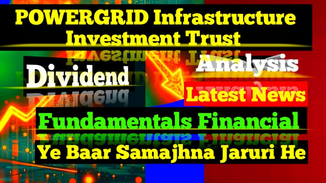 ⁣POWERGRID Infrastructure Investment Trust Analysis