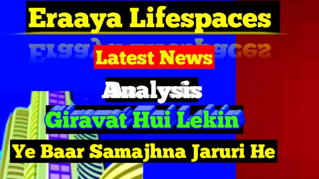 ⁣Eraaya Lifespaces Share Price