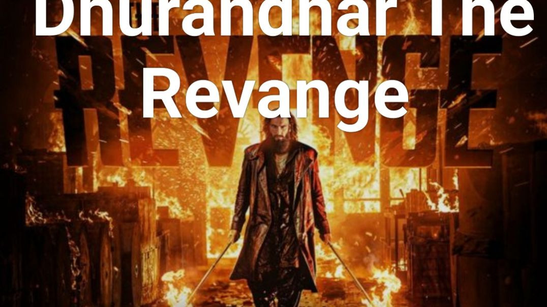 ⁣Dhurandhar The Revenge -02  (2026 )
