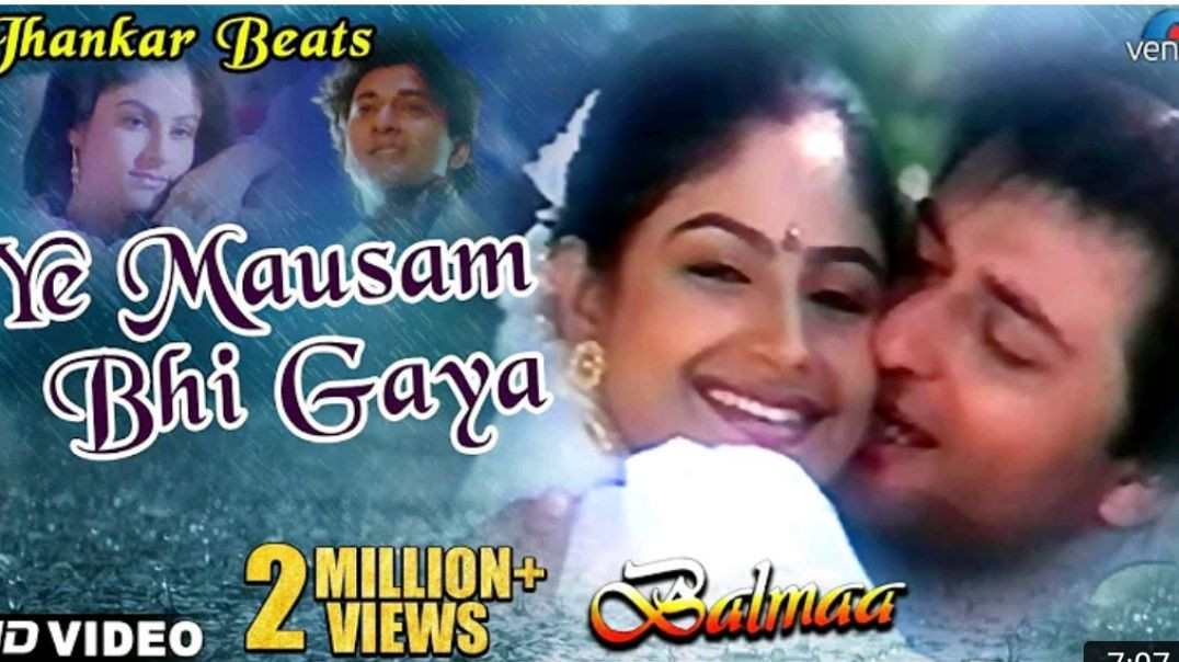 Ye_Mausam_Bhi_Gaya_-_JHANKAR_BEATS___Ayesha_Jhulka,Avinash_Vadhvan___Balmaa___90s_Best_Romantic_Song