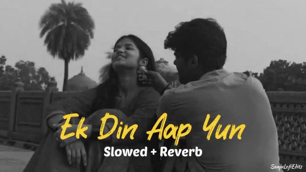 ⁣Ek_Din_Aap_Yun_[_Slowed___Reverb_]___90_s_songs(720p)