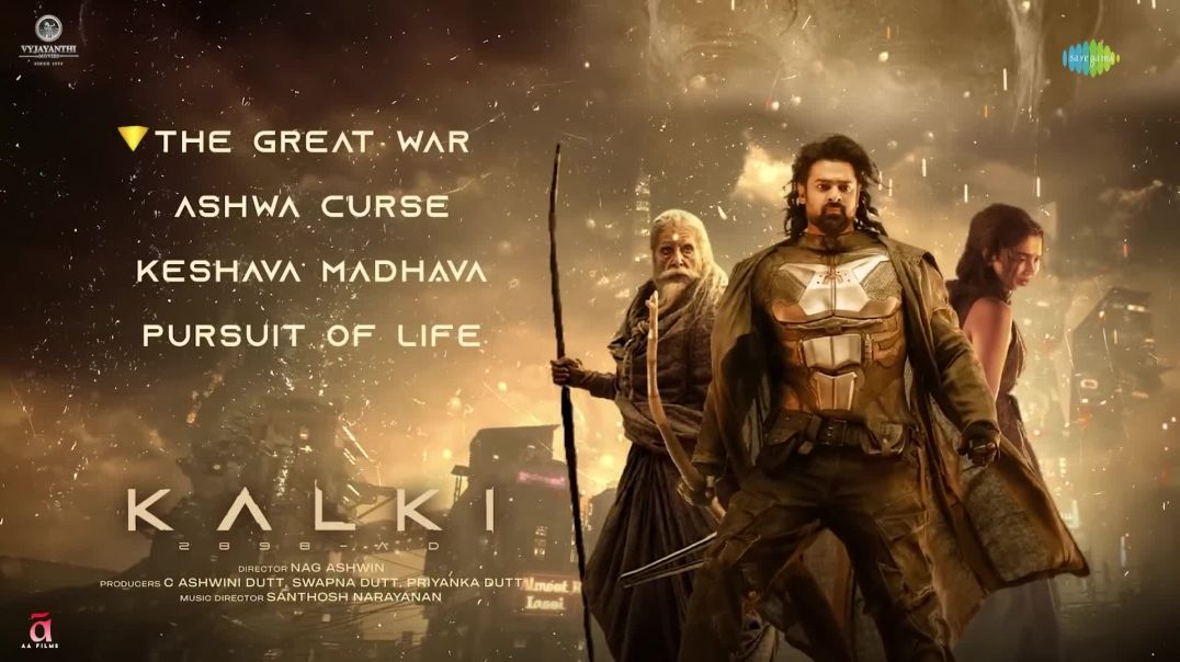 ⁣Kalki 2898 AD -Original Sound Track  Prabhas  Amitabh  Deepika, Kamal, Santhosh Narayanan - Saregama