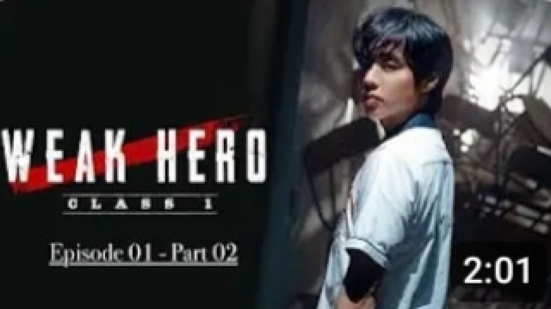Weak Hero season_1 Ep_1 part_2