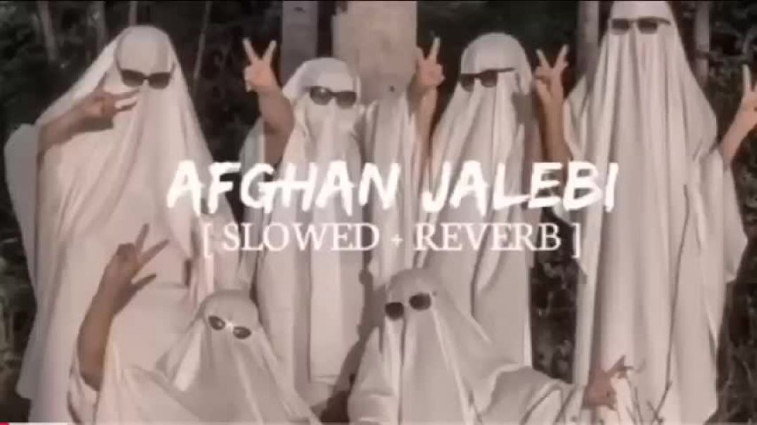 ⁣Afghan_jalebi_slowed_reverb(480p)