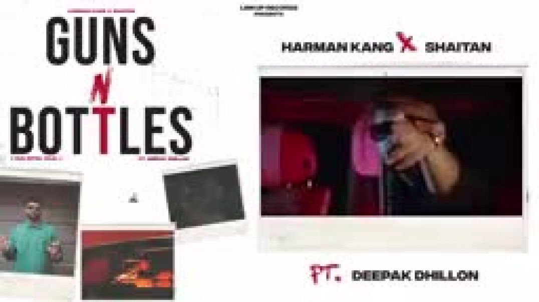 Guns_N_Bottles__Gun_Botal_Naal__-_Harman_Kang___Deepak_Dhillon___Shaitan___New_Punjabi_Songs_2022(14