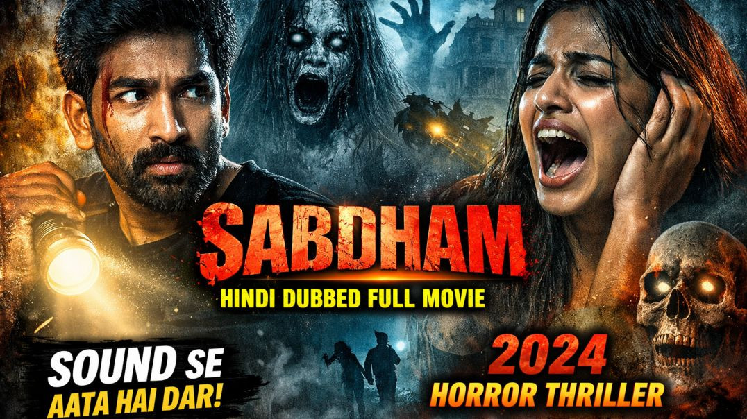 ⁣Sabdham Full Movie Hindi Dubbed | South Indian Horror Thriller 2024 HD