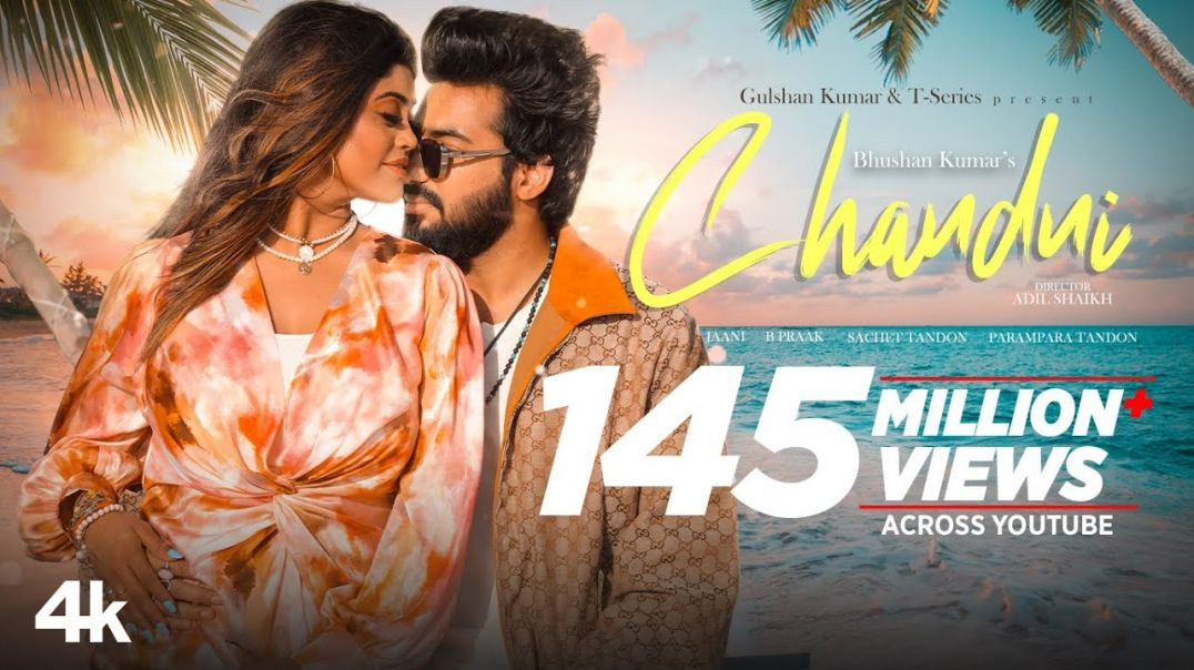 CHANDNI: Sachet Tandon, Parampara Tandon B Praak, Jaani Adil Shaikh Bhushan K