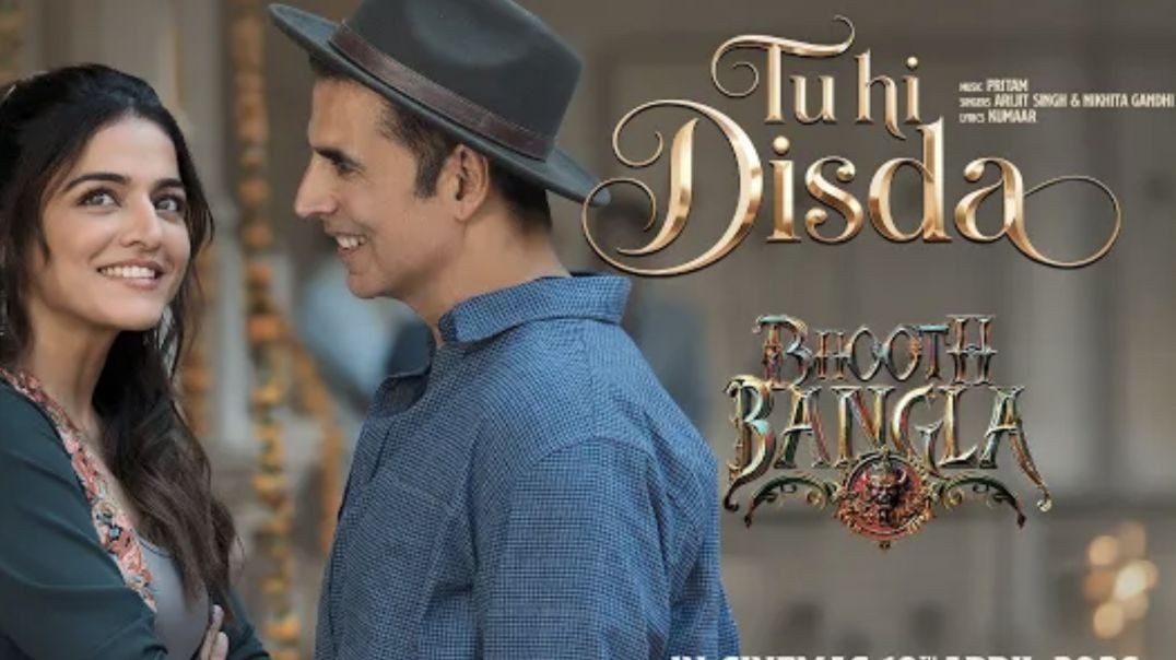 ⁣Tu Hi Disda - Bhooth Bangla | Akshay    <br> <br>Kumar & Wamiqa Gabbi | Pritam, Arijit