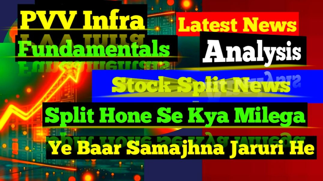 ⁣PVV Infra Stock Split News