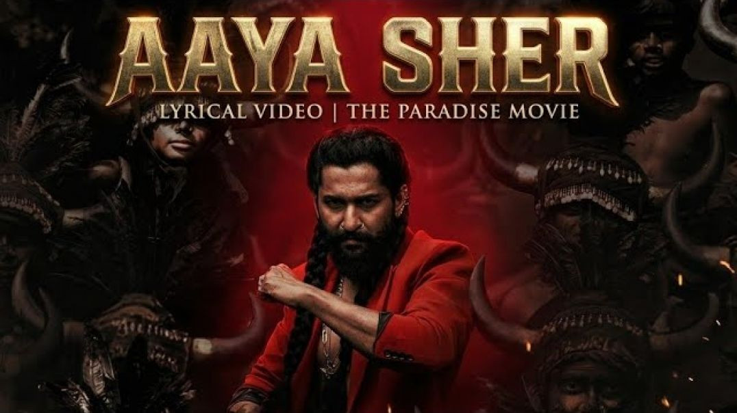 ⁣Aaya Sher (Hindi) _ The Paradise _ Nani _ Anirudh Ravichander _ Srikanth Odela
