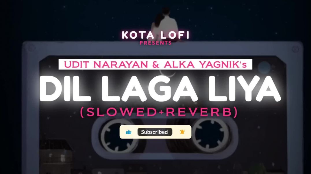 ⁣Dil_Laga_Liya__Slowed_Reverb__-_Alka_Yagnik___Udit_Narayan___Kota_Lofi(1080p)_TRANSCODE_177502639272