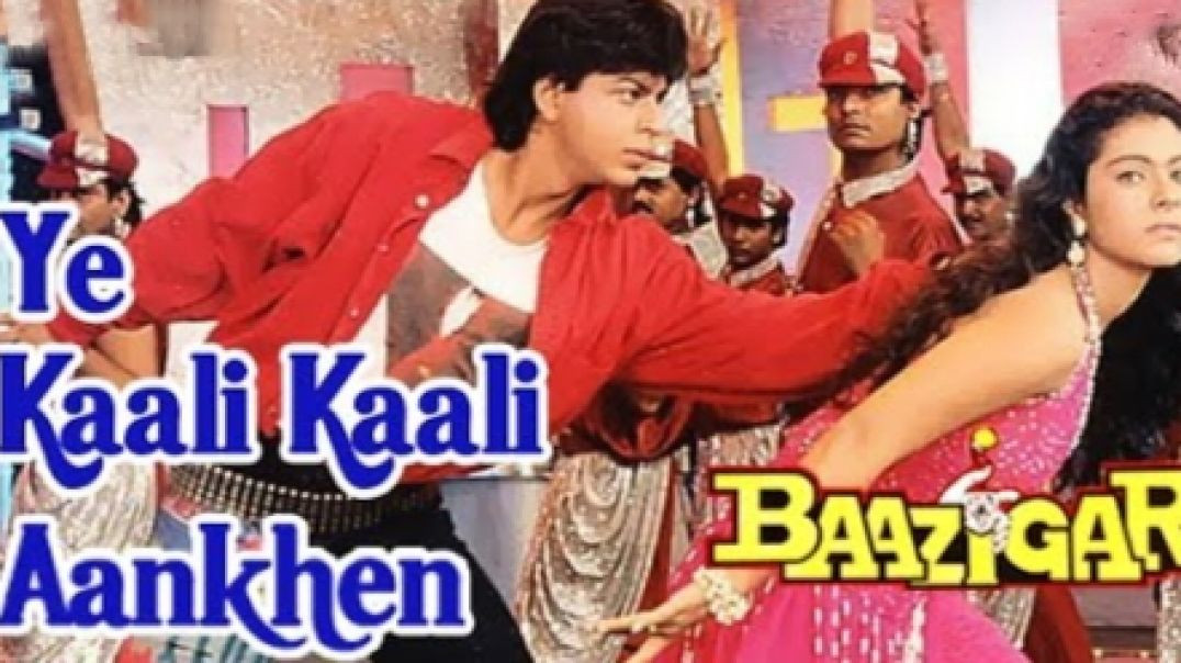 ⁣yeh kaali kaali ankhen_baazigar_shahrukh khan_kajol
