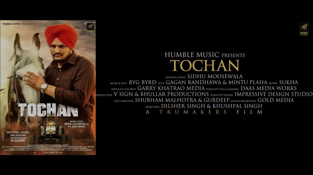 ⁣Tochan (Full Video) _ SIDHU MOOSEWALA _ BYG BYRD _ SONIA MANN _ Humble Music _(1080P_HD)