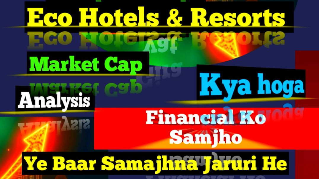 ⁣Eco Hotels &amp;amp; Resorts Share Price