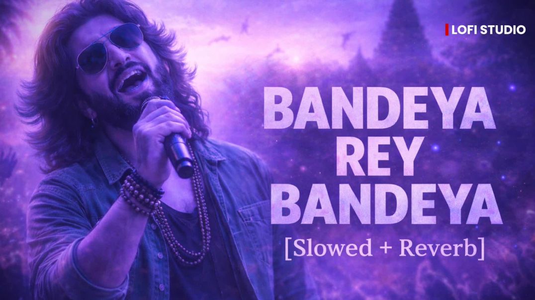 ⁣Bandeya Rey Bandeya | Slowed + Reverb | Arijit Singh | Heart Touching Lofi ❤️