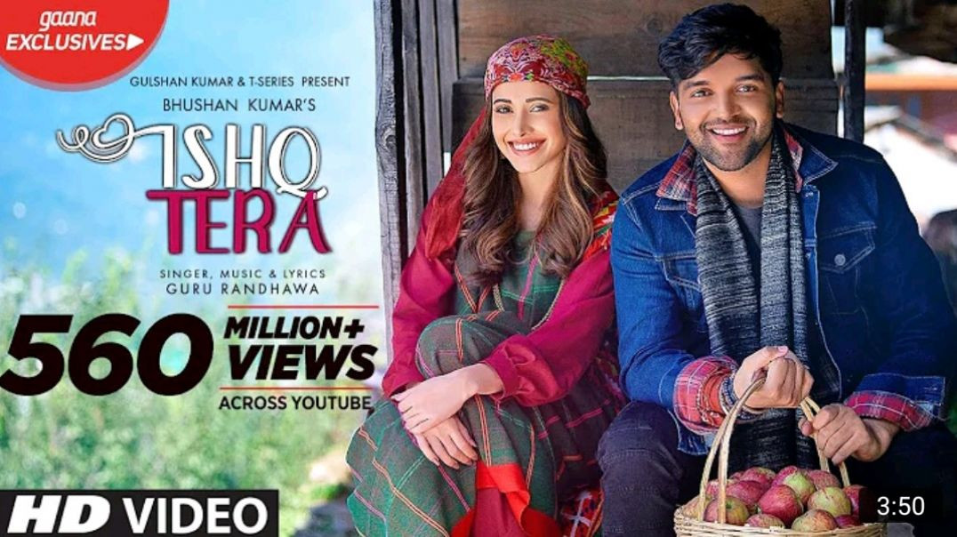 Guru_Randhawa__Ishq_Tera_(Official_Video)___Nushrat_Bharucha___Bhushan_Kumar___T-Series_MP4_720p