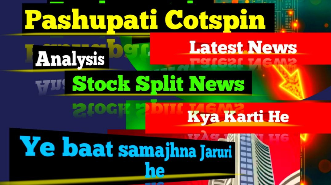 ⁣Pashupati Cotspin Stock Split News