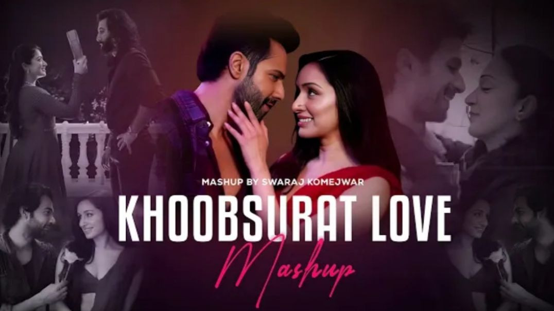 Khoobsurat_Love_Mashup_2028____LoFi_Chillout