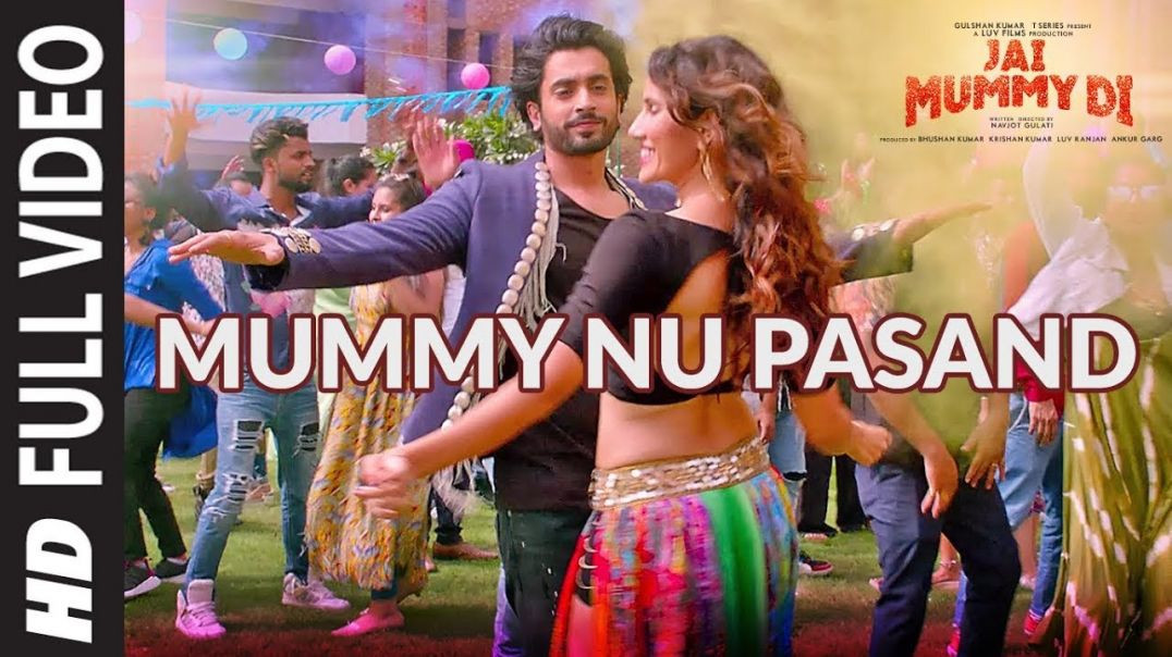 ⁣MUMMY NU PASAND Full Video _ Jai Mummy Di l Sunny S, Sonnalli S lJaani, Sunanda S, Tanishk B, Sukh-E