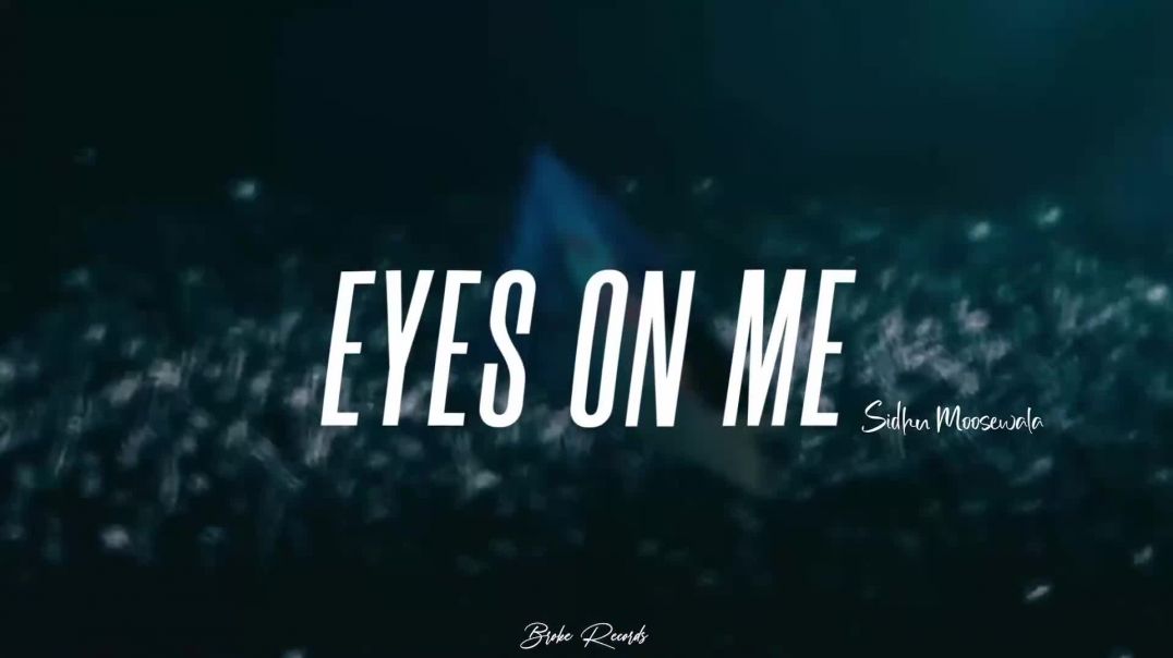 ⁣EYES ON ME (MUSIC VIDEO) SIDHU MOOSE WALA _ BROKE RECORDS _ LATEST PUNJABI SONGS 2026(1080P_HD)