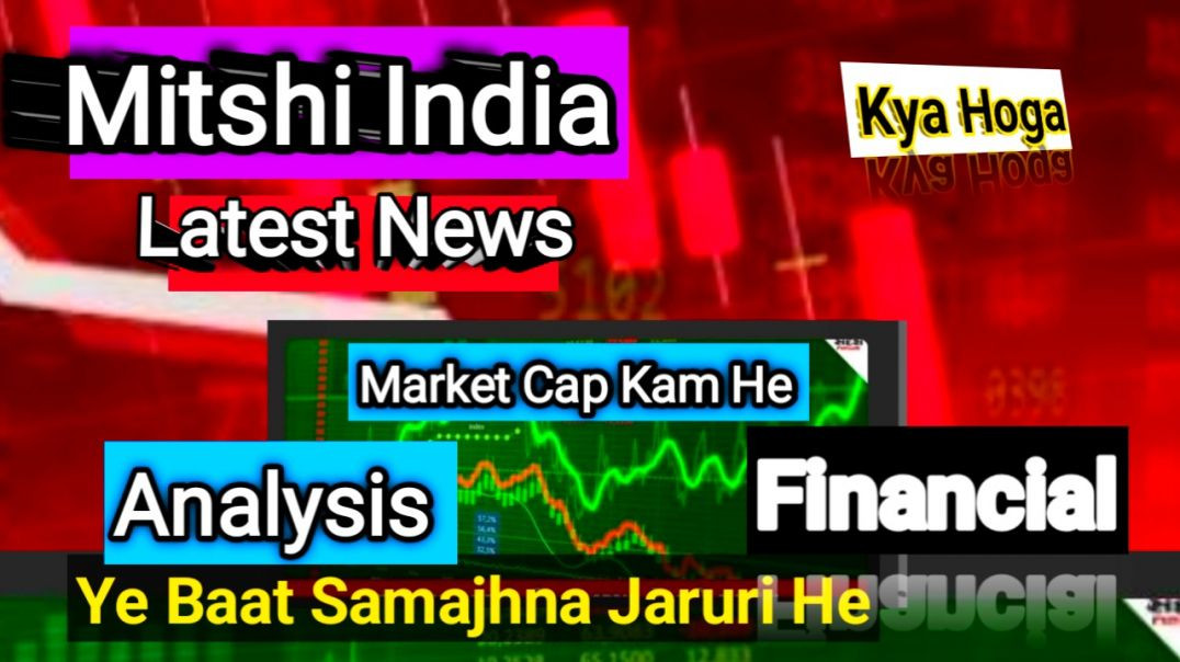 ⁣Mitshi India Share Price