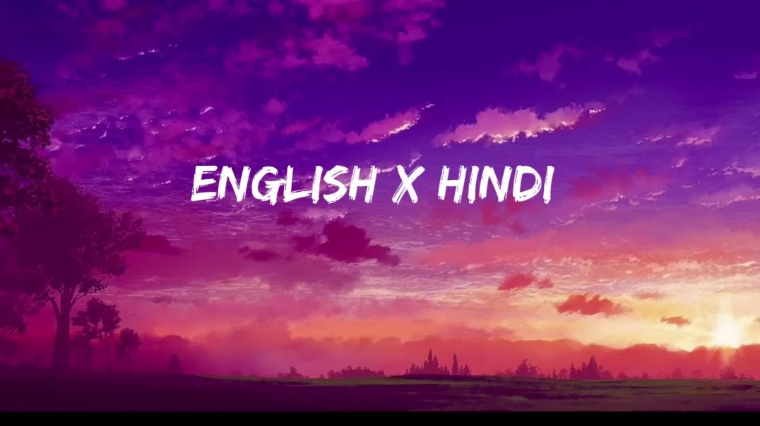 30_minutes_English_x_Hindi_lofi____Study_chill___Ep_2_Of_Relaxing_Mashups_MP4_1080p