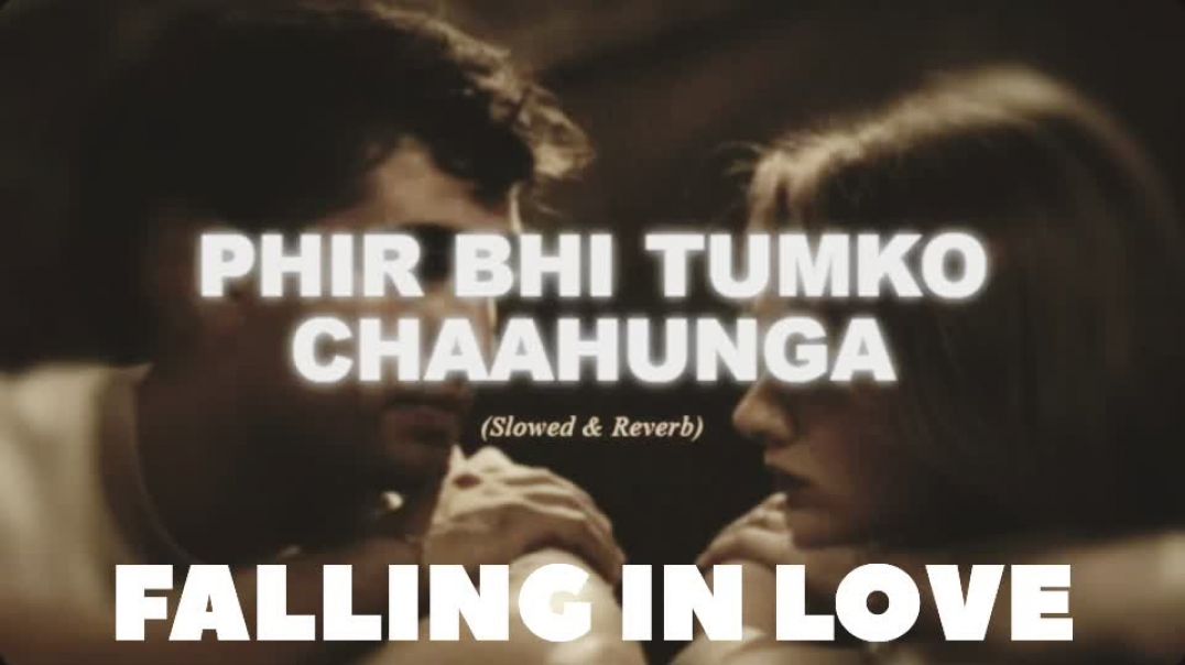 ⁣#​Tum Mere Ho... Phir Bhi Tumko Chaahunga (Slowed Edit)