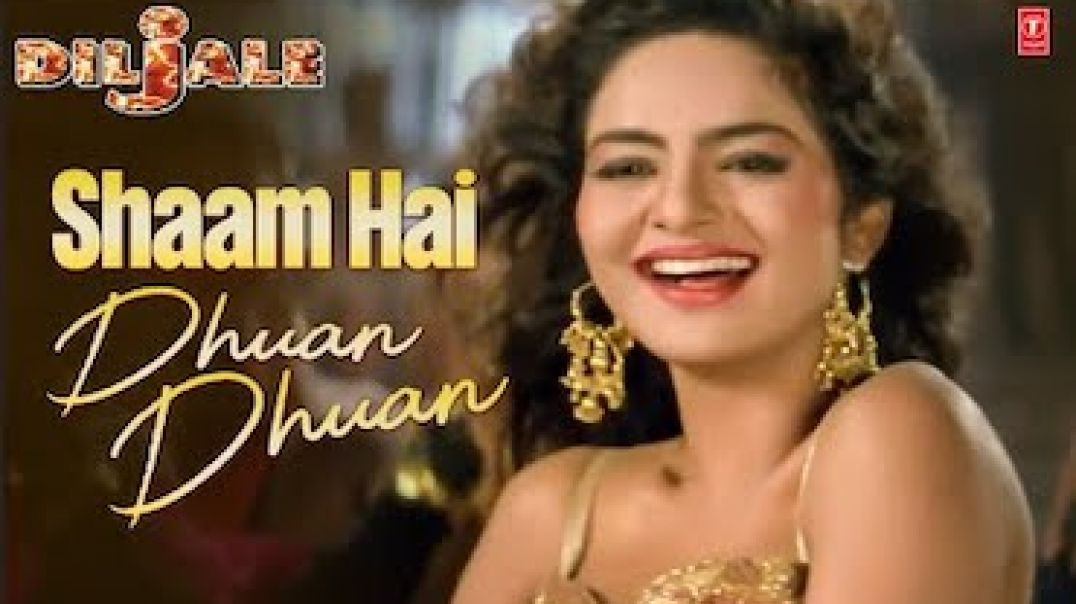 shaam hai dhuan dhuan ! diljale ! ajay devgn,sonali bendre