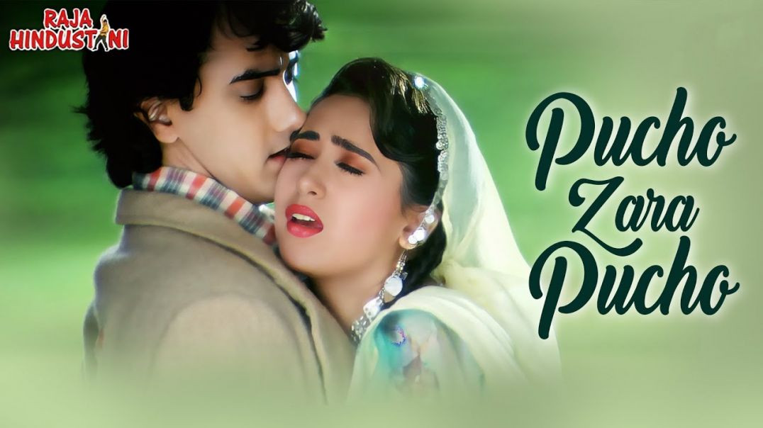 puchho zara puchho_raja hindustani_aamir khan_karishma kapoor_alka yagnik_kumar sanu