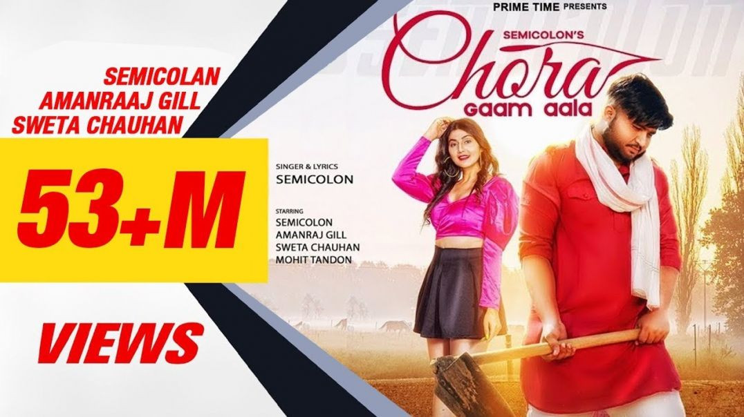 Chora_Gaam_Aala_-_SEMICOLON_,_Sweta_Ft_Amanraj_Gill___Haryanvi_Songs_Haryanavi__Music_Offical