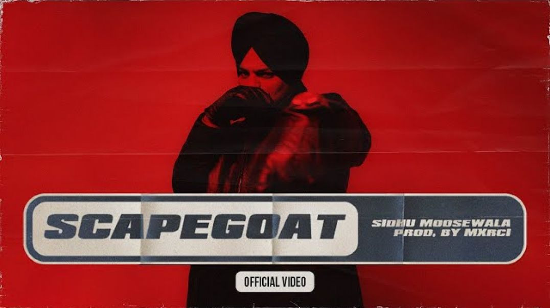⁣SCAPEGOAT : Sidhu Moose Wala | Official Audio | Mxrci | New Song 2022