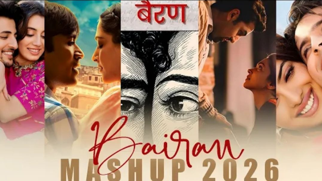 Bairan_Mashup_2026__Romantic_Mashup_2026___Raod_Trip_Mashup_2026___Best_Of_2026