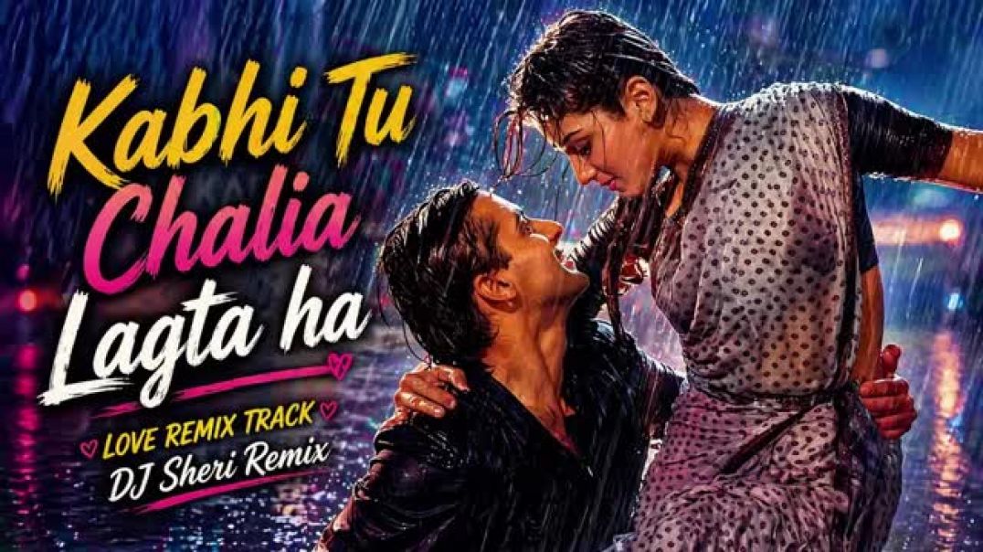 ⁣Kabhi_Tu_Chhalia_Lagta_Hai___Romantic_Remix___DJ_Sheri_Remix___Old_Bollywood_Song(360p)[Trim]