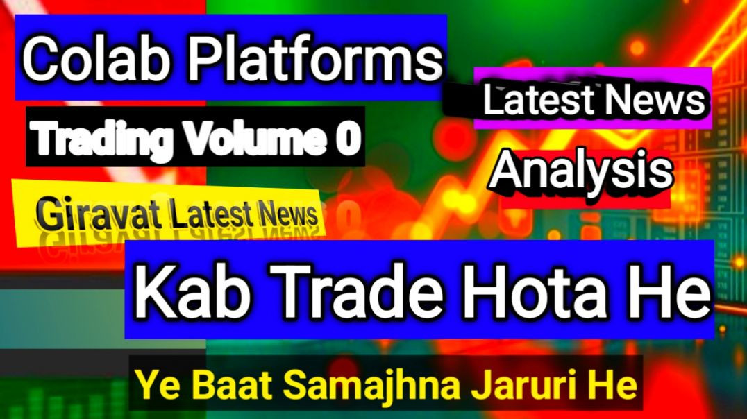 ⁣Colab Platforms Giravat Aur Latest Update