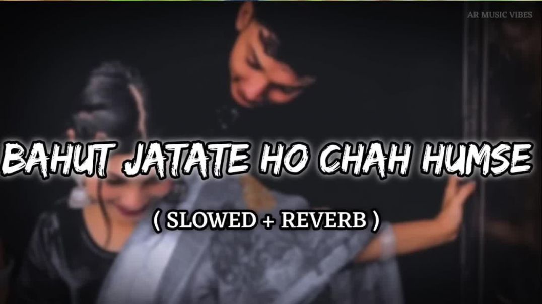 ⁣Bahut Jatate Ho Chaah Humse (Slow+Reverb) Mohammad Aziz &amp;amp; Alka Yagnik  KuberEditz #[3383