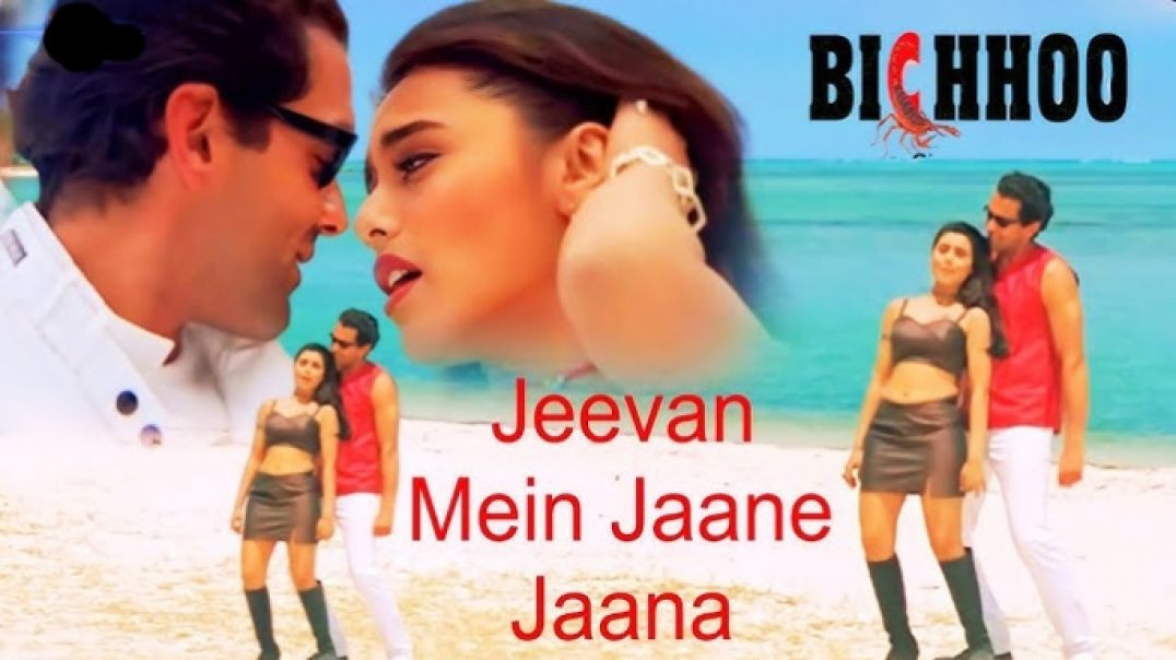 ⁣jeevan main jaane jana_bobby deol_rani mukharjee_harry anand_jaspinder_narula_hindi movie bichhoo so