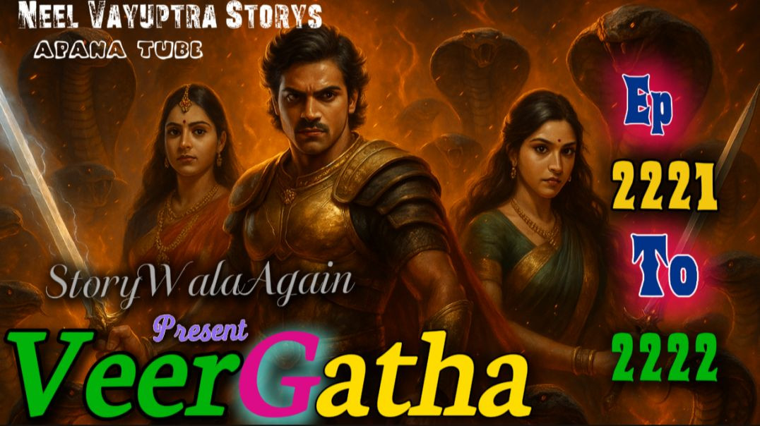⁣VeerGatha | Episode 2221 To 2222 | Hindi Pocket Story @StoryWala