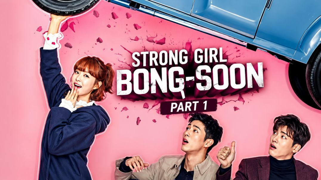 ⁣💪 Strong Girl Bong-Soon Part 1 | Super Power Korean Drama Hindi Explained 🇰🇷🔥