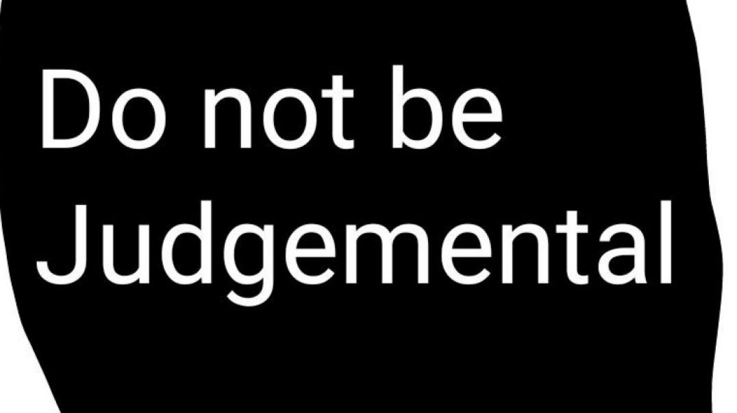 ⁣Not to be Judgemental
