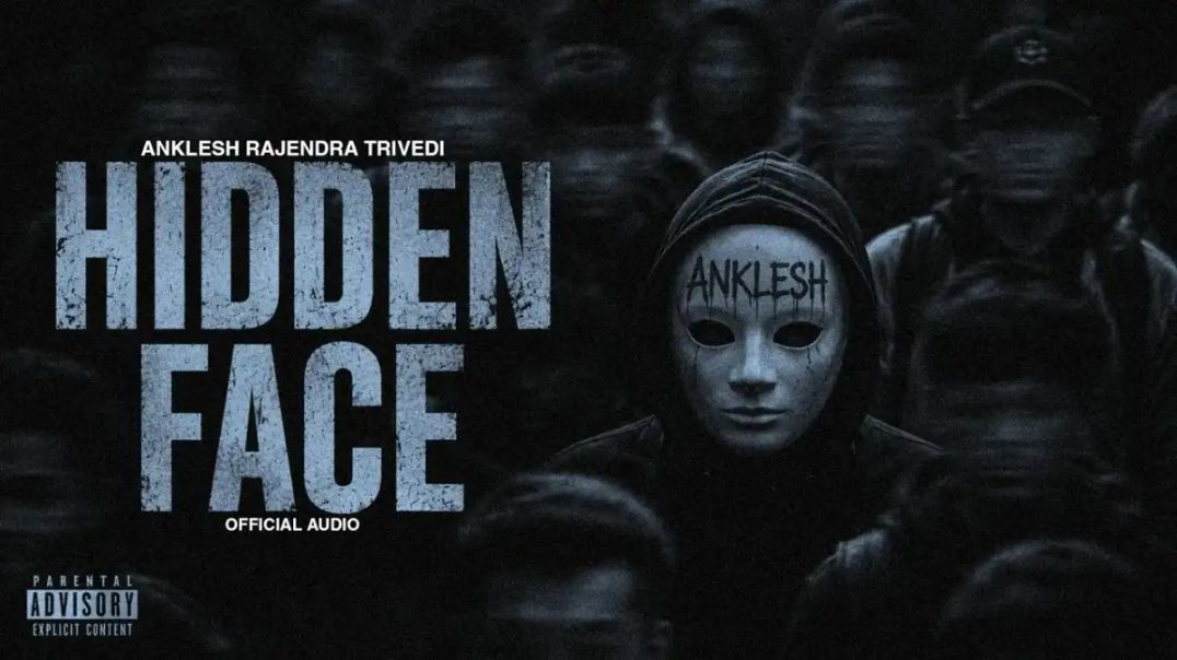 HIDDEN FACE (Official Audio) | Anklesh Rajendra Trivedi | Latest Hindi Song 2026 | New Hindi Audio S