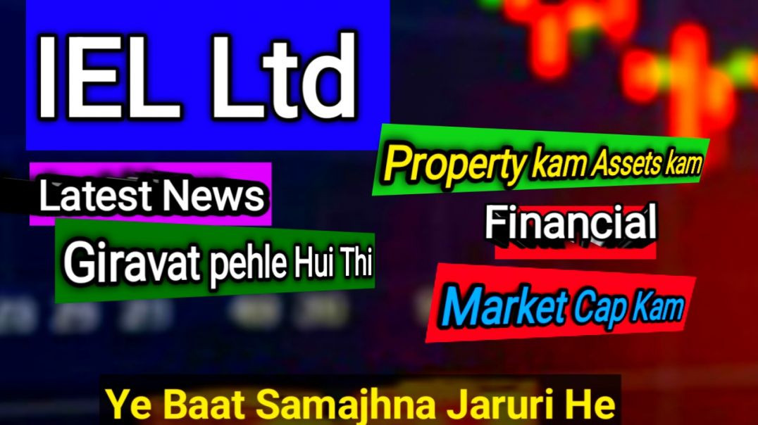 ⁣IEL Ltd Share Price ,
