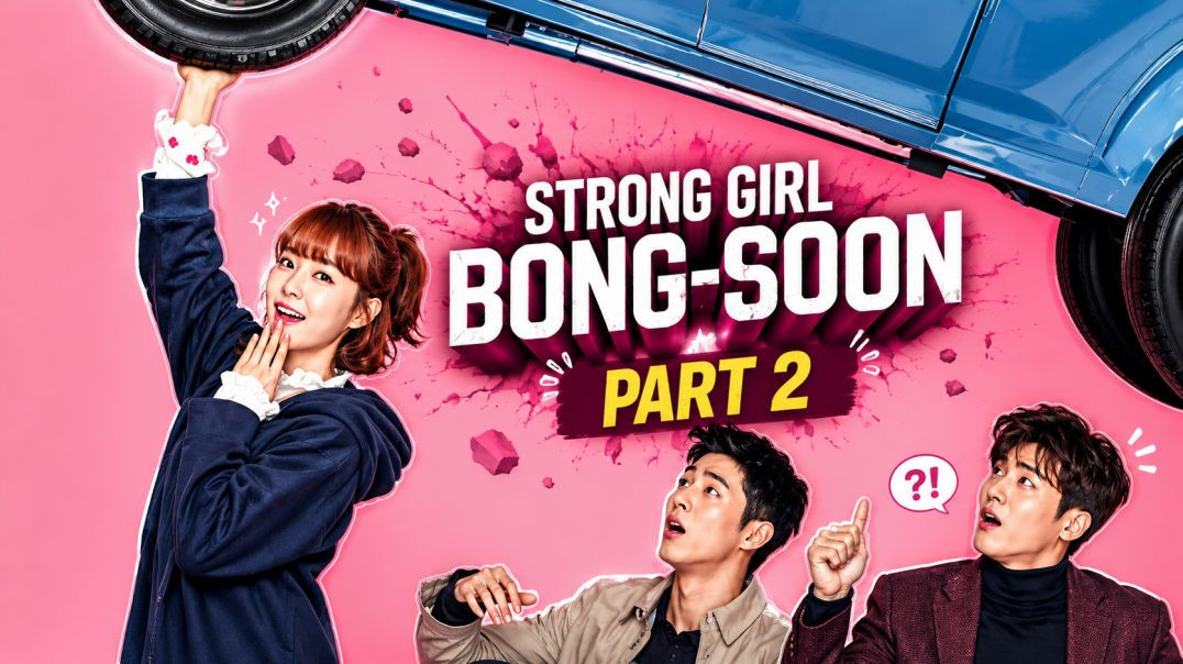 ⁣💪 Strong Girl Bong-Soon Part 2 | Super Power Korean Drama Hindi Explained 🇰🇷🔥