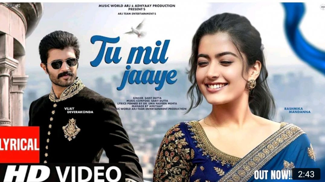 New_Song_2025___New_Hindi_Song___Tu_Mil_Jaaye___Vijay_Deverakonda___Rashmika_Mandanna__Romantic_Song