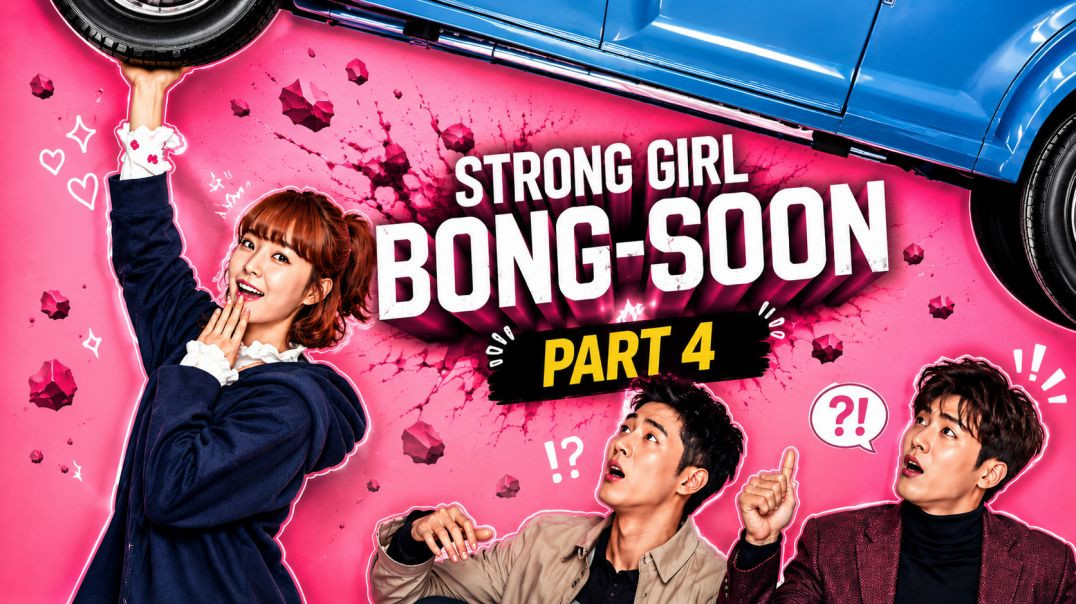 ⁣💪 Strong Girl Bong-Soon Part 4 | Super Power Korean Drama Hindi Explained 🇰🇷🔥