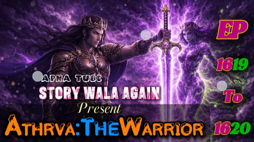 ⁣👊Athrva:The Warrior | Episode 1619 To 1620 | Hindi Pocket Story | @StoryWala