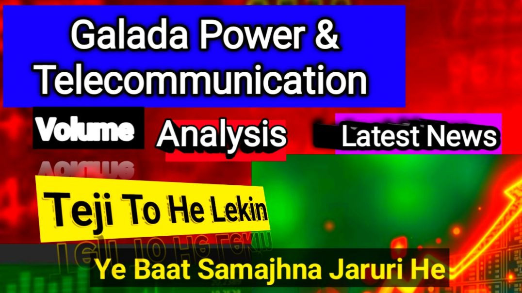⁣Galada Power &amp;amp; Telecommunication Share Price